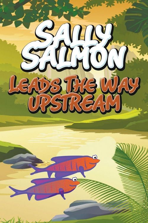 Produktbild: Sally Salmon Leads the Way Upstream