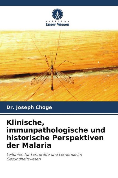 Produktbild: Klinische, immunpathologische und historische Perspektiven der Malaria