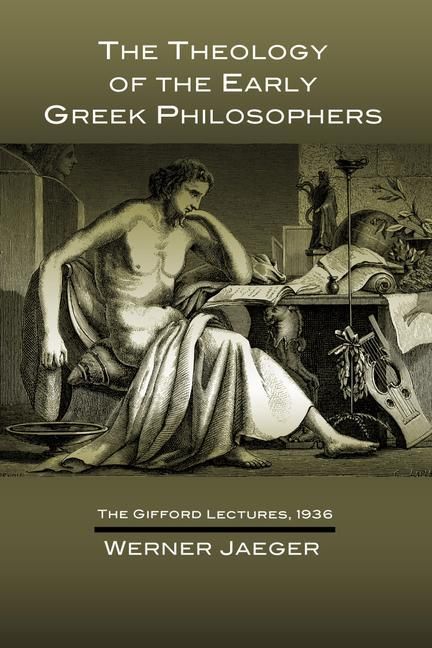 Produktbild: The Theology of the Early Greek Philosophers: The Gifford Lectures, 1936