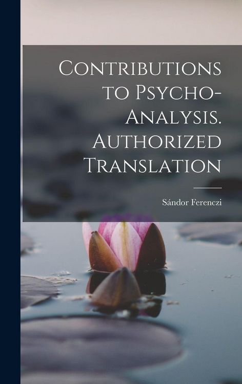 Produktbild: Contributions to Psycho-analysis. Authorized Translation