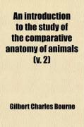 Produktbild: An Introduction to the Study of the Comparative Anatomy of Animals (Volume 2)