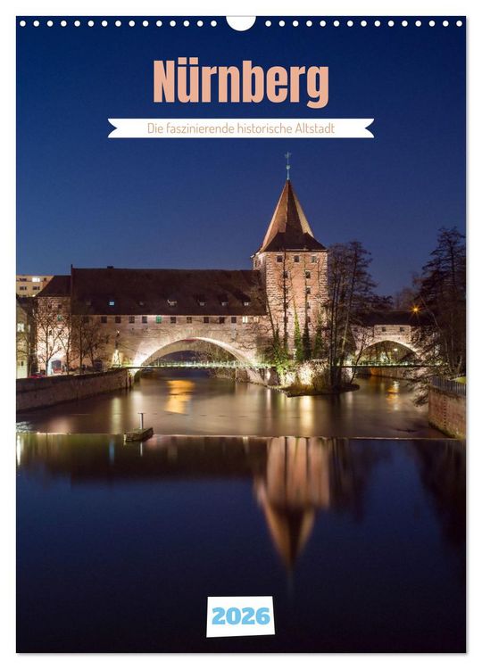 Produktbild: N&uuml;rnberg - Die faszinierende historische Altstadt (Wandkalender 2026 DIN A3 hoch), CALVENDO Monatskalender