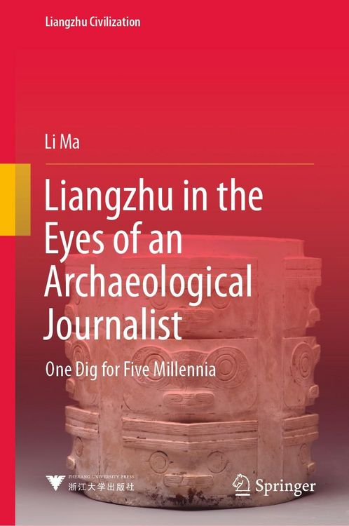Produktbild: Liangzhu in the Eyes of an Archaeological Journalist
