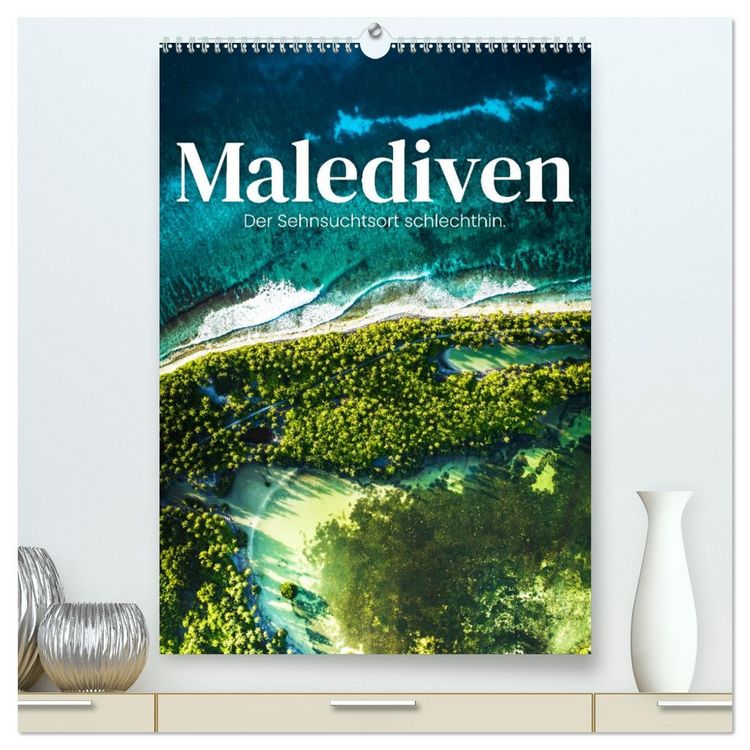 Produktbild: Malediven - Der Sehnsuchtsort schlechthin. (hochwertiger Premium Wandkalender 2026 DIN A2 hoch), Kunstdruck in Hochglanz