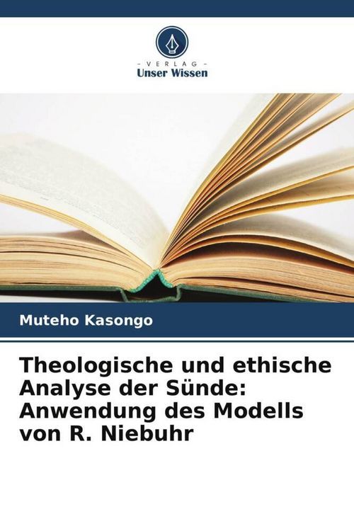 Produktbild: Theologische und ethische Analyse der S&uuml;nde: Anwendung des Modells von R. Niebuhr