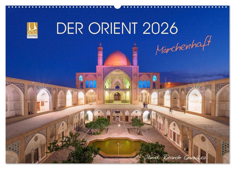 Produktbild: Der Orient - M&auml;rchenhaft (Wandkalender 2026 DIN A2 quer), CALVENDO Monatskalender