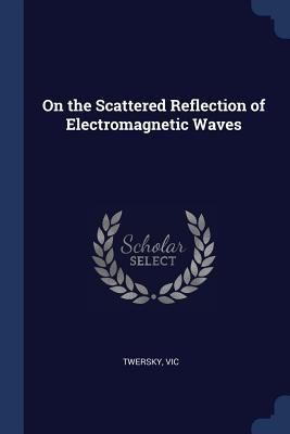 Produktbild: On the Scattered Reflection of Electromagnetic Waves