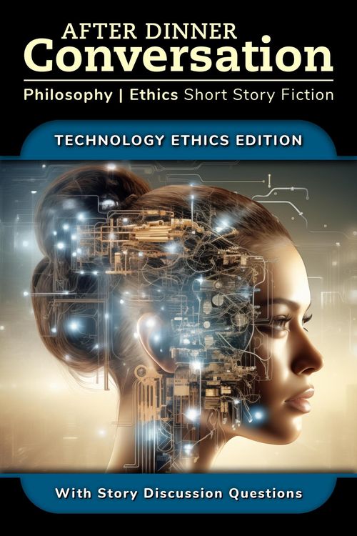 Produktbild: After Dinner Conversation - Technology Ethics (After Dinner Conversation - Themes, #1)
