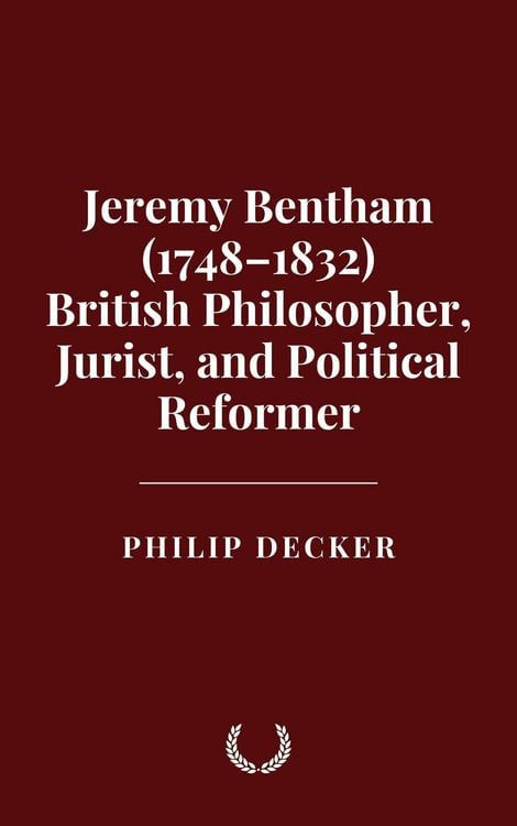 Produktbild: Jeremy Bentham (1748-1832) British Philosopher, Jurist, and Political Reformer