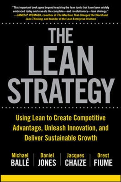 Produktbild: Balle, M: The Lean Strategy: Using Lean to Create Competitiv