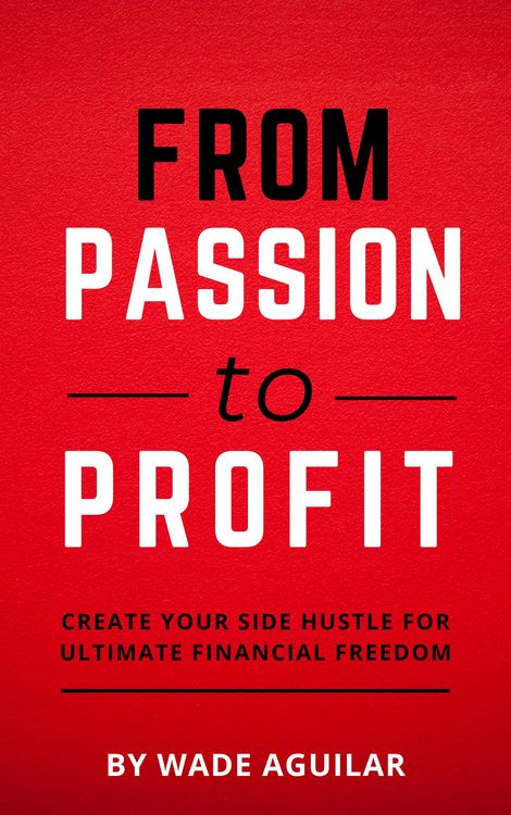 Produktbild: From Passion To Profit - Create Your Side Hustle For Ultimate Financial Freedom