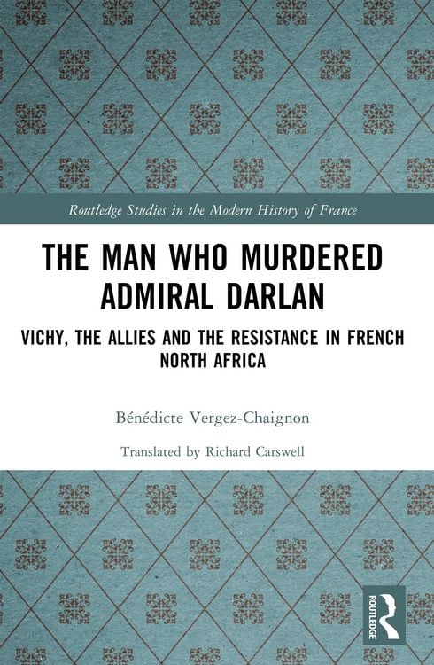 Produktbild: The Man Who Murdered Admiral Darlan
