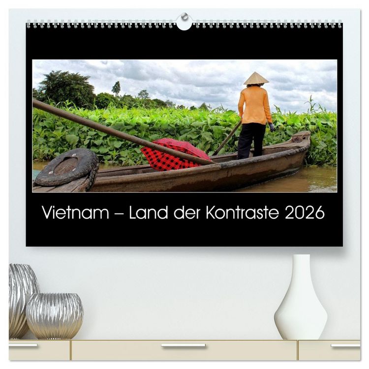 Produktbild: Vietnam &ndash; Land der Kontraste 2026 (hochwertiger Premium Wandkalender 2026 DIN A2 quer), Kunstdruck in Hochglanz