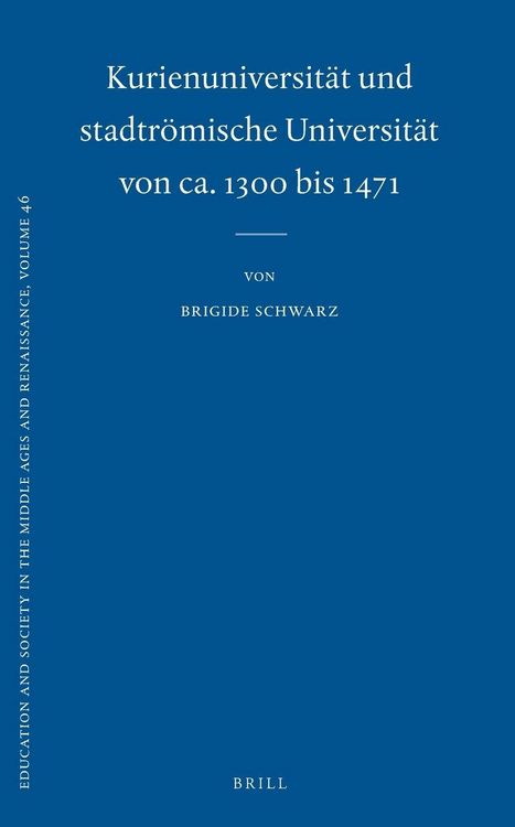 Produktbild: Kurienuniversit&auml;t Und Stadtr&ouml;mische Universit&auml;t Von Ca. 1300 Bis 1471