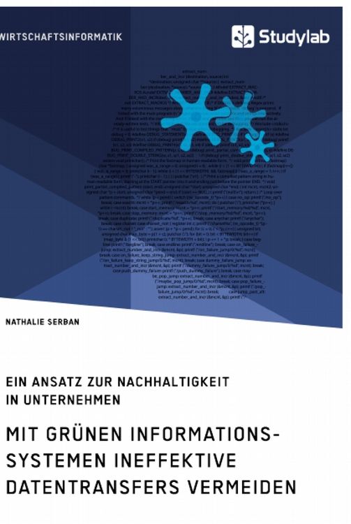 Produktbild: Mit gr&uuml;nen Informationssystemen ineffektive Datentransfers vermeiden. Ein Ansatz zur Nachhaltigkeit in Unternehmen