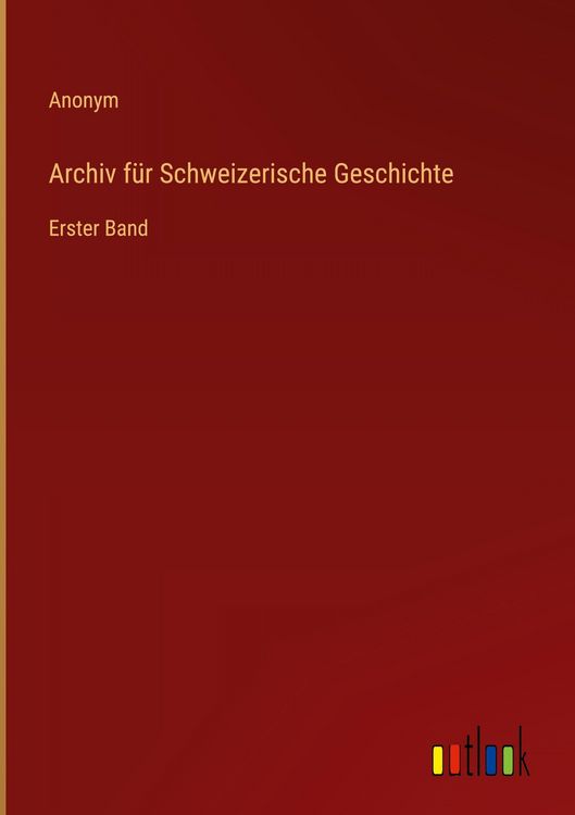 Produktbild: Archiv f&uuml;r Schweizerische Geschichte