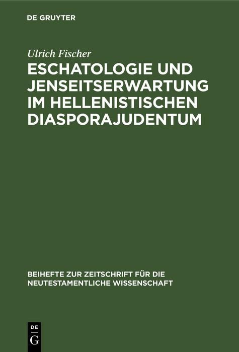 Produktbild: Eschatologie und Jenseitserwartung im hellenistischen Diasporajudentum