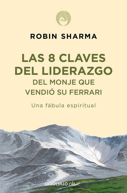 Produktbild: 8 claves del liderazgo del monje que vendi&oacute; su Ferrari