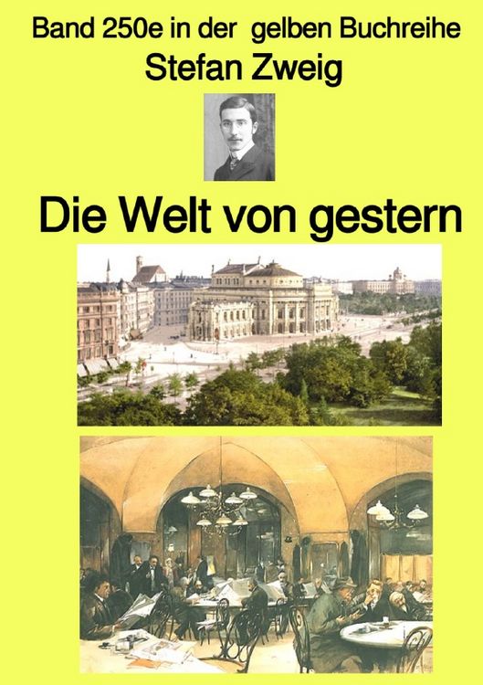 Produktbild: Gelbe Buchreihe / Die Welt von gestern &ndash; Band 250e in der gelben Buchreihe &ndash; Farbe &ndash; bei J&uuml;rgen Ruszkowski