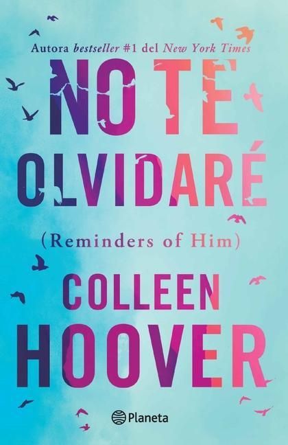 Produktbild: No Te Olvidar&eacute; (Novela) / Reminders of Him (a Novel)