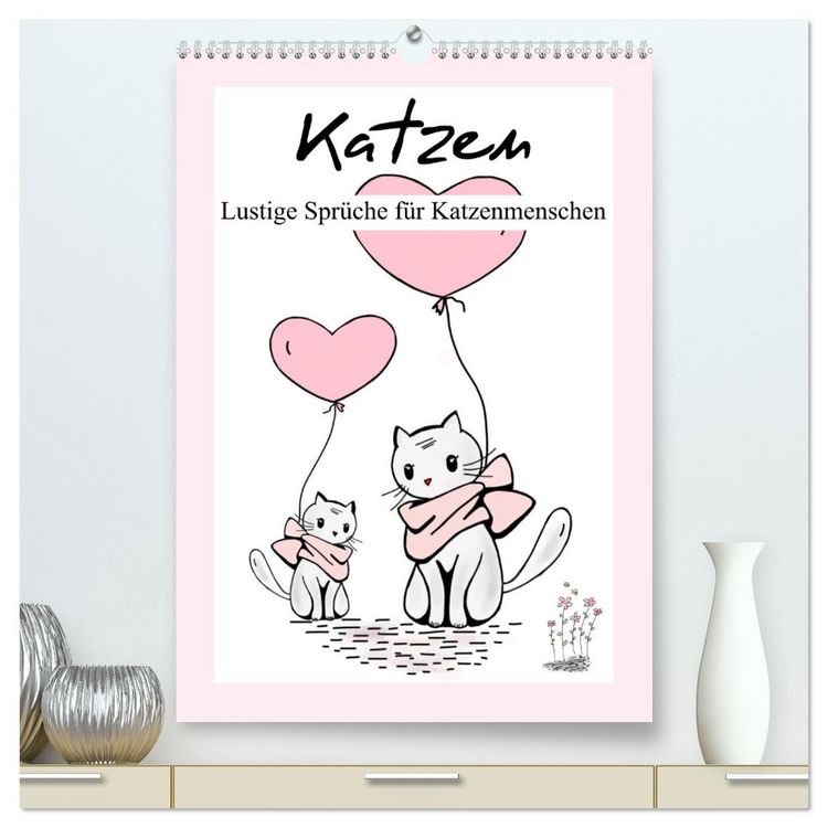 Produktbild: Katzen. Lustige Spr&uuml;che f&uuml;r Katzenmenschen (hochwertiger Premium Wandkalender 2026 DIN A2 hoch), Kunstdruck in Hochglanz