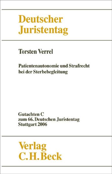 Produktbild: Verhandlungen des 66. Deutschen Juristentages Stuttgart 2006 Bd. I: Gutachten Teil C: Patientenautonomie und Strafrecht bei der Sterbebegleitung