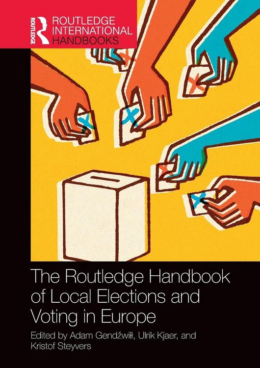 Produktbild: The Routledge Handbook of Local Elections and Voting in Europe
