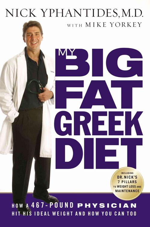 Produktbild: My Big Fat Greek Diet: How a 467-Pound Physician Hit His Ideal Weight and How You Can Too