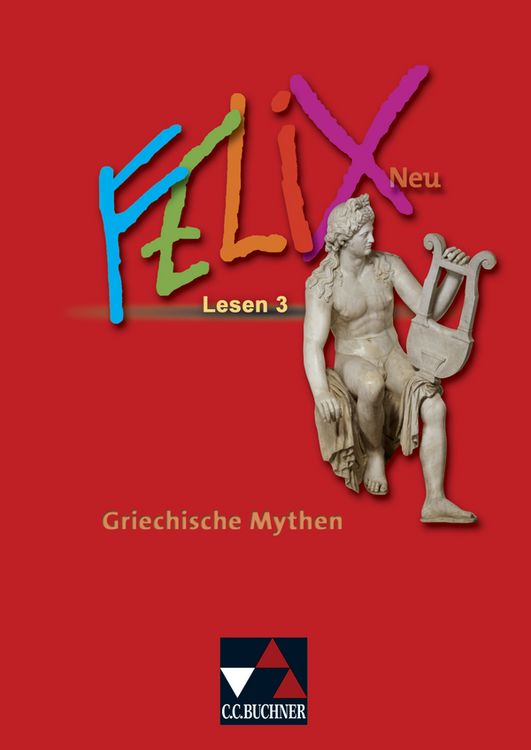 Produktbild: Felix - Forum / Felix Lesen 3 &ndash; neu: Griechische Mythen