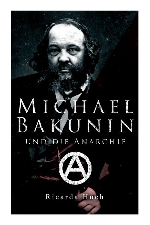 Produktbild: Michael Bakunin und die Anarchie