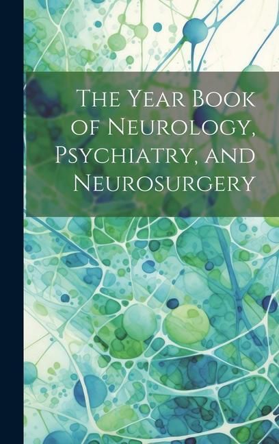Produktbild: The Year Book of Neurology, Psychiatry, and Neurosurgery