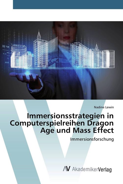 Produktbild: Immersionsstrategien in Computerspielreihen Dragon Age und Mass Effect