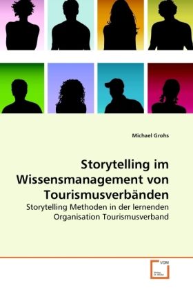Produktbild: Grohs, M: Storytelling im Wissensmanagement von Tourismusver
