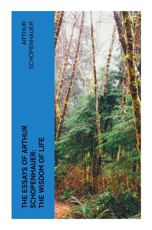 Produktbild: The Essays of Arthur Schopenhauer: the Wisdom of Life