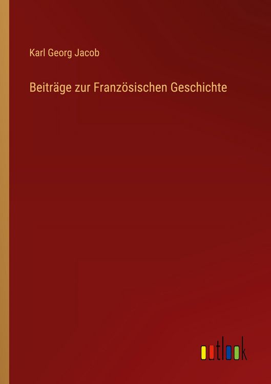 Produktbild: Beitr&auml;ge zur Franz&ouml;sischen Geschichte