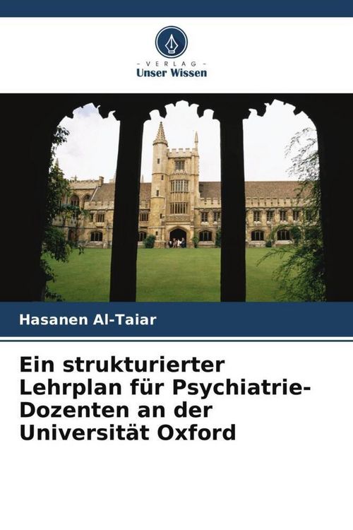 Produktbild: Ein strukturierter Lehrplan f&uuml;r Psychiatrie-Dozenten an der Universit&auml;t Oxford