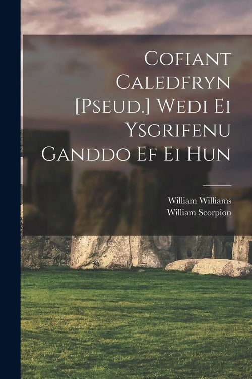 Produktbild: Cofiant Caledfryn [Pseud.] Wedi Ei Ysgrifenu Ganddo Ef Ei Hun