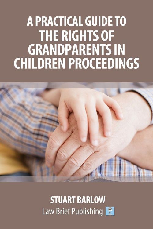 Produktbild: A Practical Guide to the Rights of Grandparents in Children Proceedings