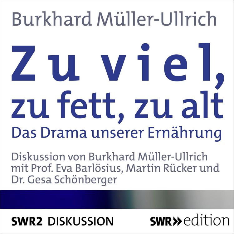 Produktbild: Zu viel, zu fett, zu alt