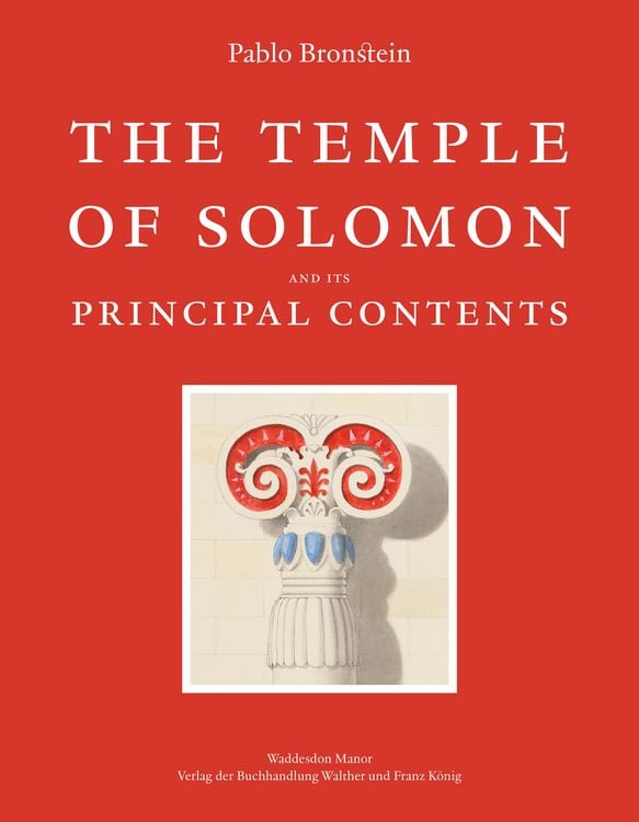 Produktbild: Pablo Bronstein. The Temple of Solomon and its Particular Contents at Waddesdon Manor