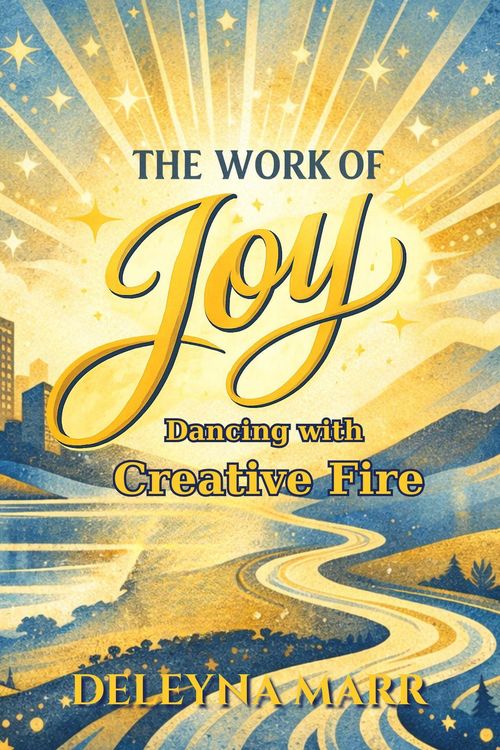 Produktbild: The Work of Joy: Dancing with Creative Fire