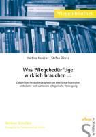 Produktbild: Was Pflegebed&uuml;rftige wirklich brauchen . . .
