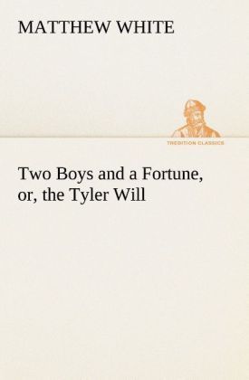 Produktbild: Two Boys and a Fortune, or, the Tyler Will