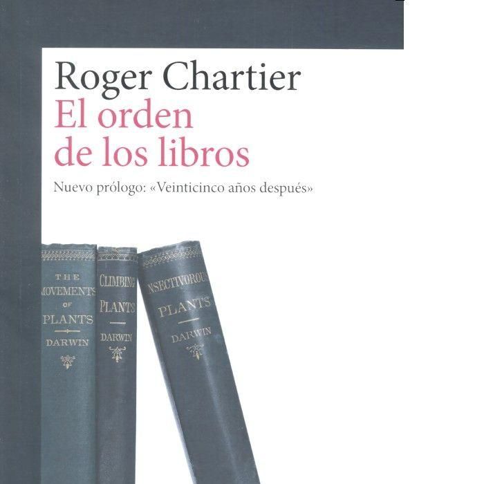 Produktbild: El orden de los libros : lectores, autores, bibliotecas en Europa entre los siglos XIV y XVIII