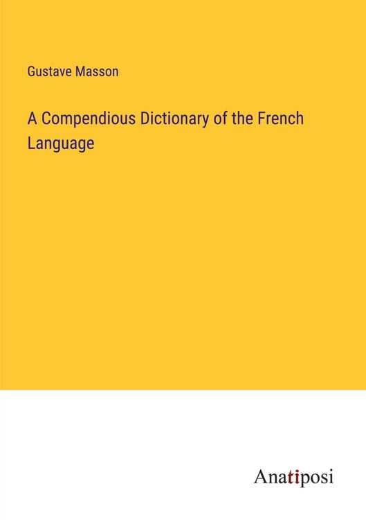 Produktbild: A Compendious Dictionary of the French Language