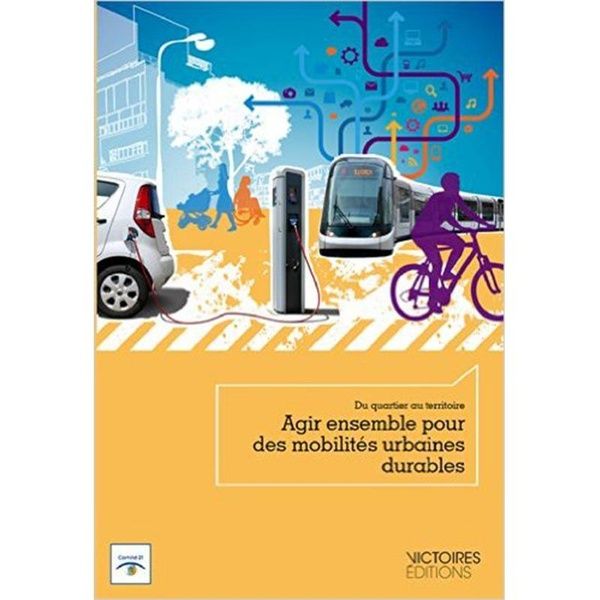 Produktbild: Agir Ensemble Pour des Mobilites Urbaines Durables; du Quartier au