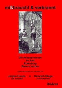 Produktbild: Mi&szlig;braucht & verbrannt. Die Hexenprozesse im Amt Rotenburg, Bistum Verden