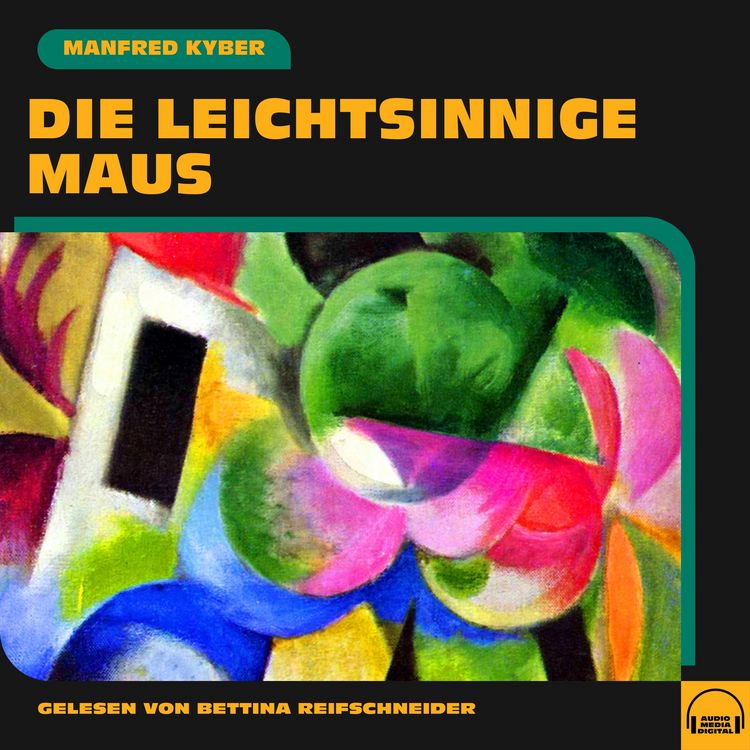 Produktbild: Die leichtsinnige Maus