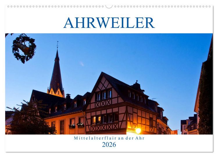 Produktbild: Ahrweiler - Mittelalterflair an der Ahr (Wandkalender 2026 DIN A2 quer), CALVENDO Monatskalender