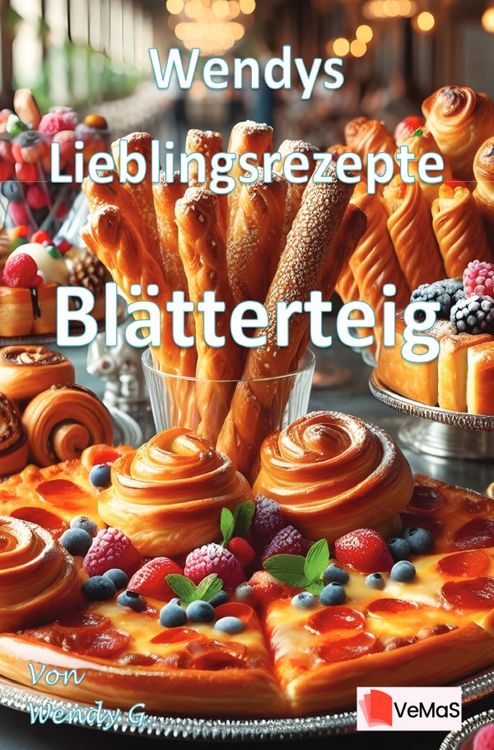 Produktbild: Wendys Lieblingsrezepte - Bl&auml;tterteig